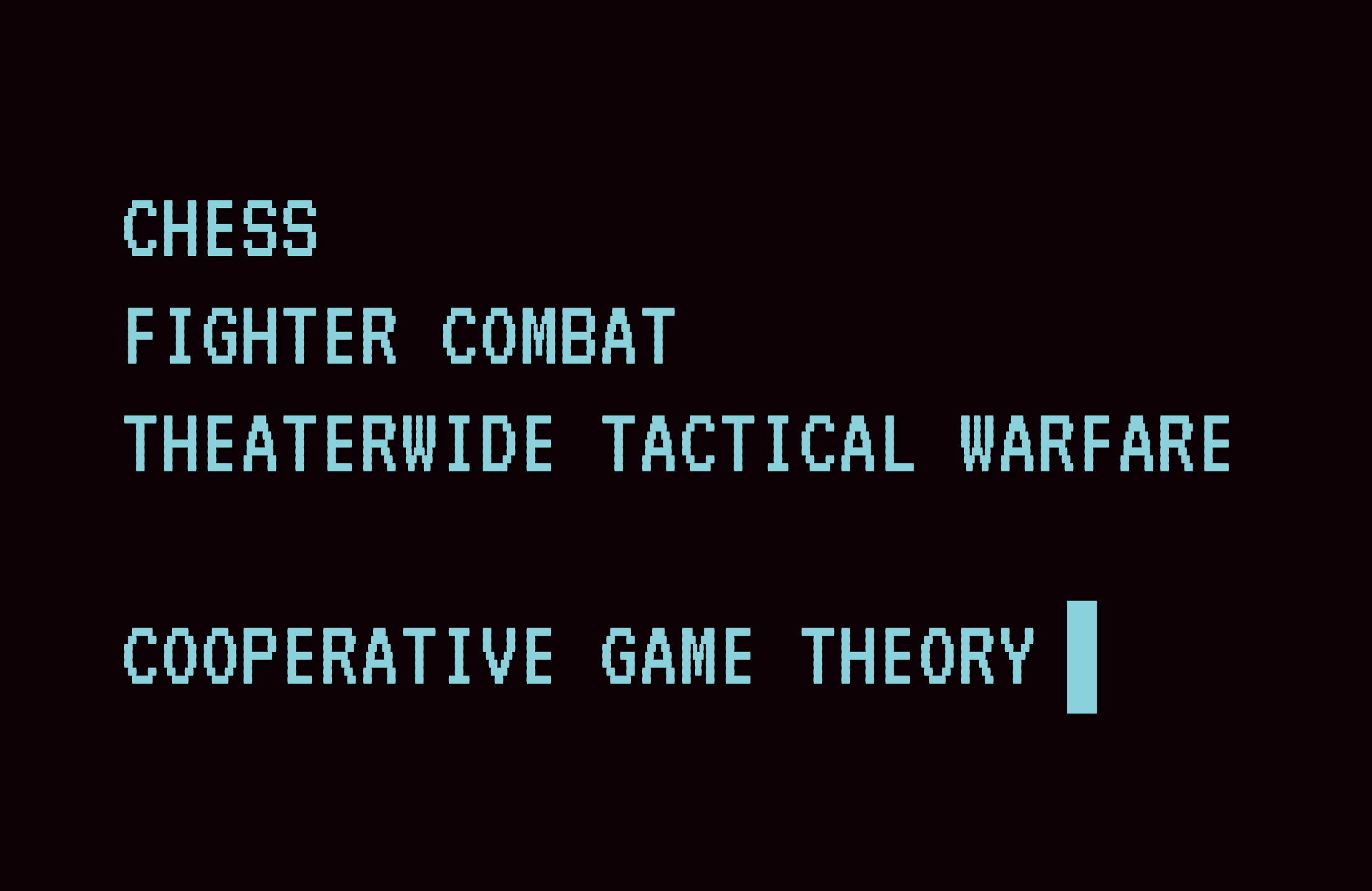 An interface in the style of War Games asking if you want to play chess, fighter combat, theaterwide tactical warfare, or cooperative game theory